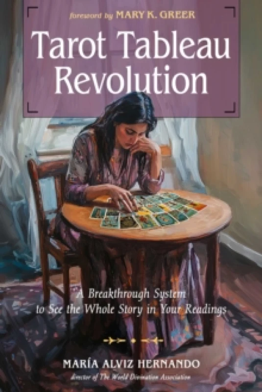 Image of Tarot Tableau Revolution : A Breakthrough System to See the Whole Story in Your Readings Paperback / softback