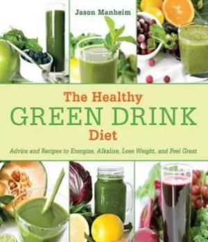Image of The healthy green drink diet by Jason Manheim
