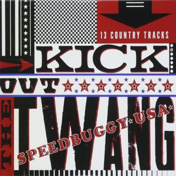 Image of Speedbuggy USA - Kick Out The Twang Vinyl