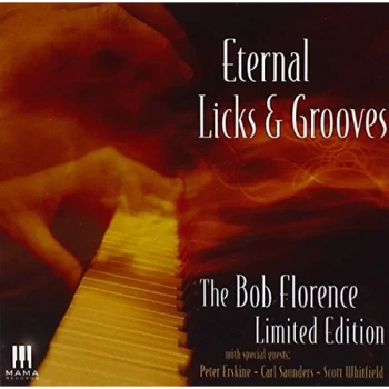Image of Bob Florence Limited Edition - Eternal Licks and Gooves CD