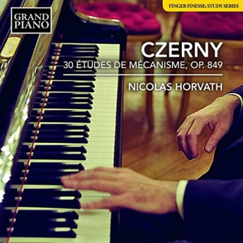 Image of Nicolas Horvath - Czerny: 30 &Eacute;tudes De M&eacute;canisme, Op. 849 CD