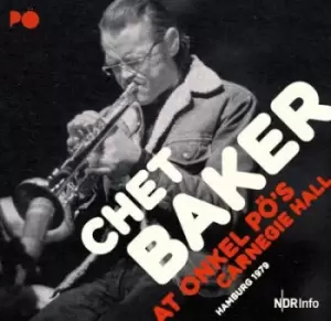 Image of Chet Baker Quartet at Onkel Pos Carnegie Hall Hamburg 1979 by Chet Baker Quartet CD Album
