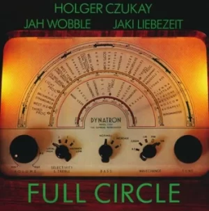 Image of Full Circle by Holger Czukay/Jaki Liebezeit/Jah Wobble Vinyl Album
