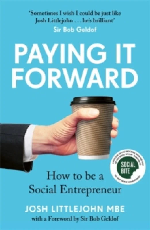 Image of Paying It Forward : How to Be A Social Entrepreneur Hardback