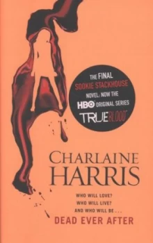 Image of Dead Ever After by Charlaine Harris Hardback