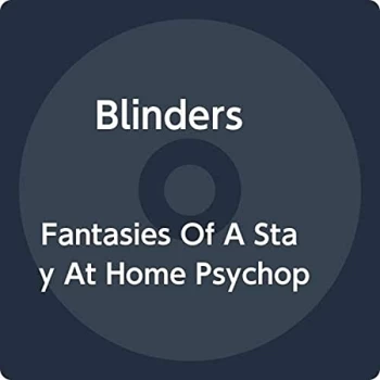 Image of Blinders - Fantasies of a Stay at Home Psychopath Vinyl