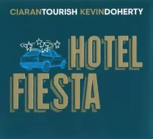 Image of Hotel Fiesta by Ciaran Tourish/Kevin Doherty CD Album