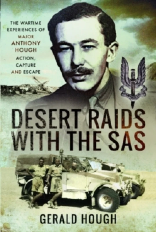 Image of Desert Raids with the SAS : Memories of Action Capture and Escape Paperback / softback