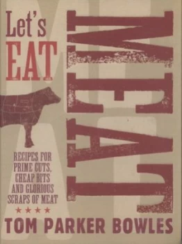Image of Lets Eat Meat by Tom Parker Bowles Hardback