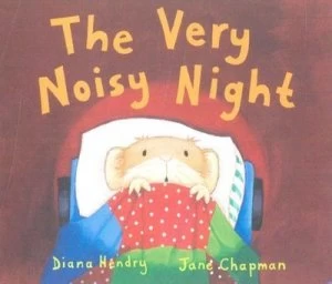 Image of The Very Noisy Night by Diana Hendry and Jane Chapman Book