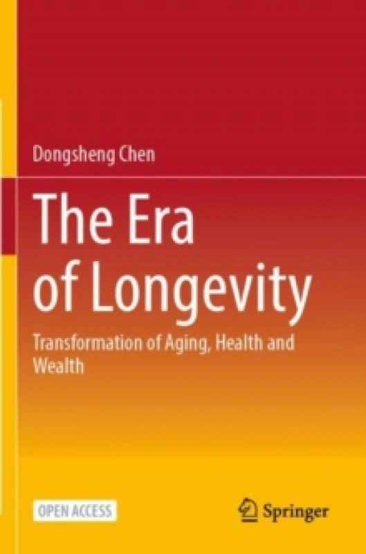 Image of The Era of Longevity : Transformation of Aging, Health and Wealth Paperback / softback