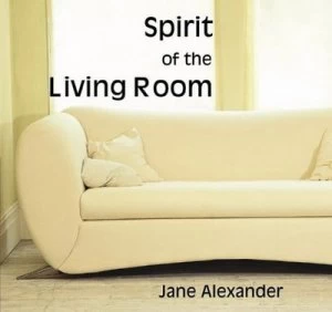 Image of Spirit of the Living Room by Jane Alexander Hardback