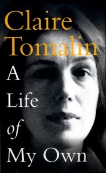 Image of A Life of My Own by Claire Tomalin Hardback
