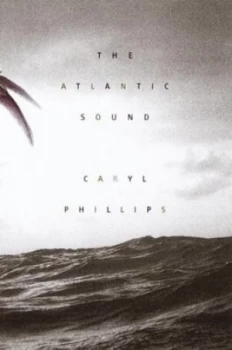 Image of The Atlantic Sound by Caryl Phillips Hardback