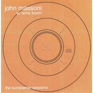 Image of John Massoni w/ Sonic Boom - The Sundowner Sessions Vinyl