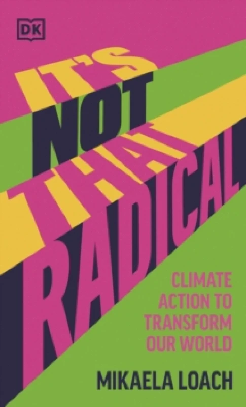 Image of It's Not That Radical. Hardback. By Mikaela Loach Books