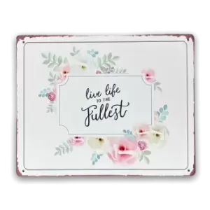 Image of Live Life To The Fullest Floral Wall Sign Vintage Metal Sign