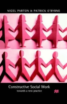 Image of Constructive Social Work by Nigel Parton Paperback