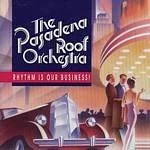 Image of Pasadena Roof Orchestra - Rhythm Is Our Business (Music CD)