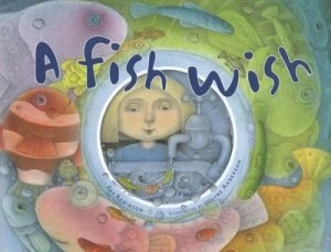 Image of A Fish Wish by Fay Robinson and Wayne Anderson Hardback