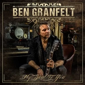 Image of Ben Granfelt - My Soul To You Vinyl