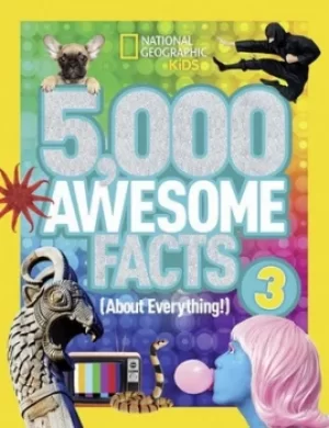 Image of 5000 awesome facts about everything 3 by National Geographic Kids