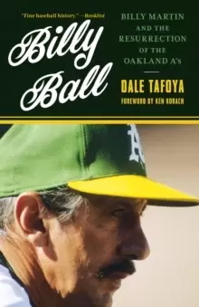 Image of Billy Ball : Billy Martin and the Resurrection of the Oakland A's