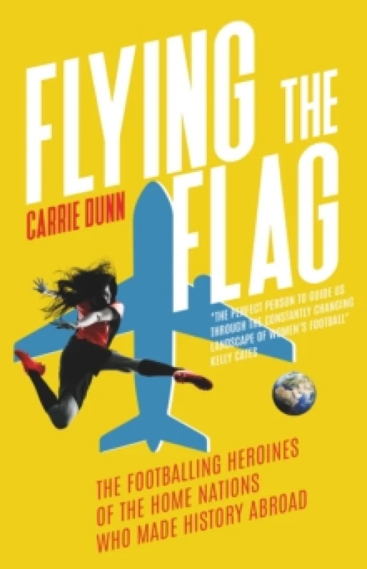 Image of Flying the Flag : 'One of the leading voices in womens football' Mirror Sport Paperback / softback