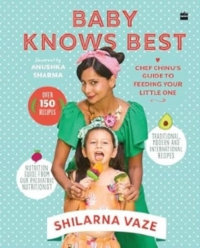 Image of Baby Knows Best : Chef Chinu's Guide to Feeding Your Little One Hardback