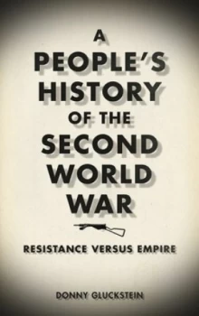 Image of A Peoples History of the Second World War by Donny Gluckstein Paperback