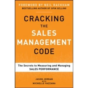 Image of Cracking the Sales Management Code: The Secrets to Measuring and Managing Sales Performance by Jason Jordan, Michelle Vazzana...