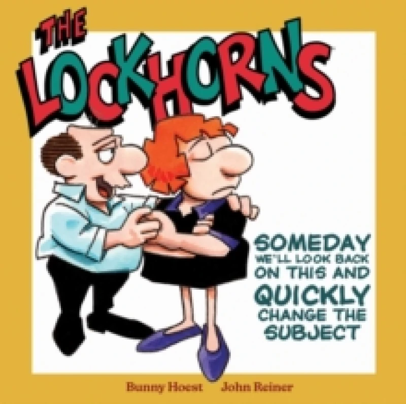 Image of The Lockhorns: Someday We'll Look Back on This and Quickly Change the Subject Hardback
