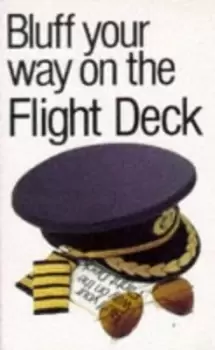 Image of Bluff your way on the flight deck by Ken Beere