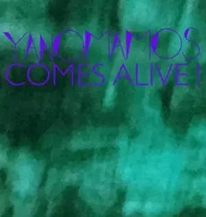 Image of Comes Alive by Yanomamos Vinyl Album