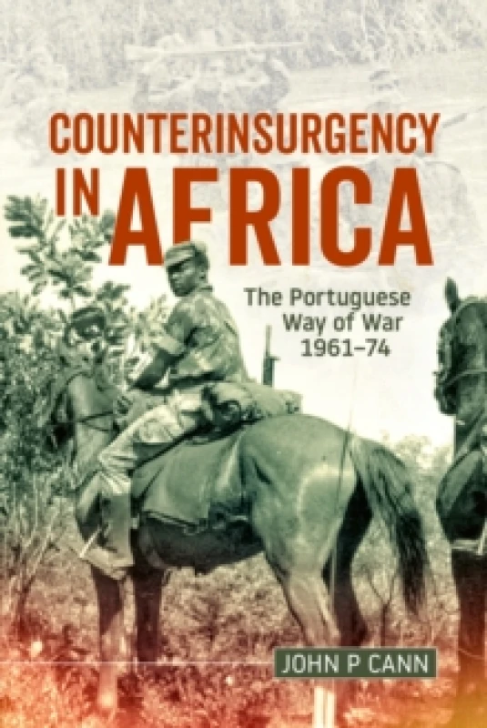 Image of Counterinsurgency in Africa : The Portugese Way of War 1961-74 Paperback / softback