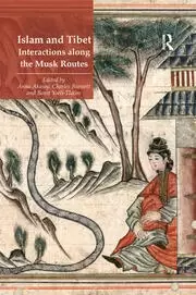 Image of Islam and Tibet - Interactions along the Musk Routes