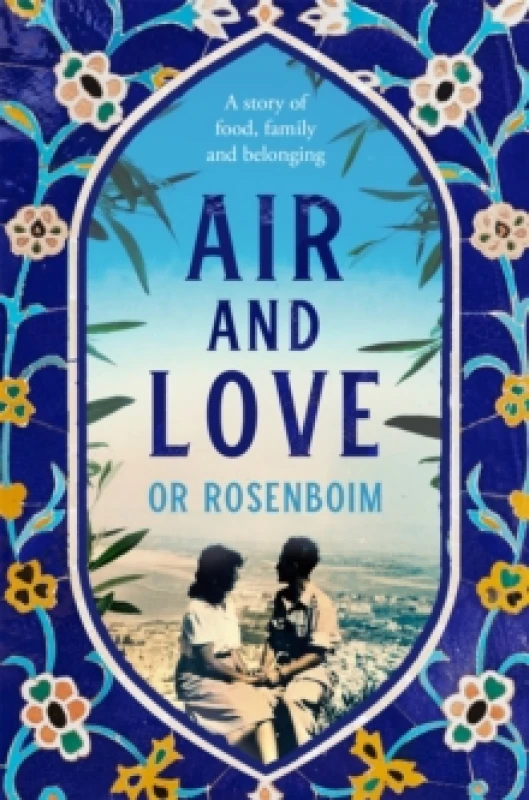Image of Air and Love : A Story of Food, Family and Belonging Paperback / softback