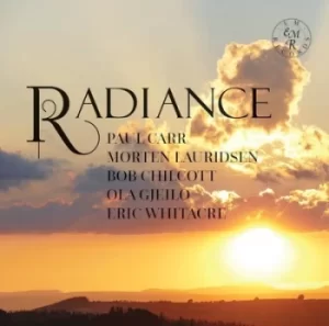 Image of Radiance Paul Carr/Morten Lauridsen/Bob Chilcott/Ola Gjeilo/ by Paul Carr CD Album