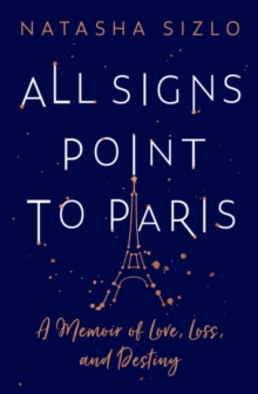 Image of All Signs Point to Paris. Paperback. By Natasha Sizlo Books