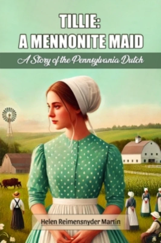 Image of Tillie: A Mennonite MaidA Story of the Pennsylvania Dutch (Edition2024) Paperback / softback