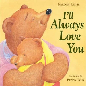 Image of Ill Always Love You by P Lewis Hardback