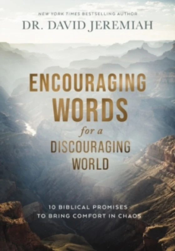 Image of Encouraging Words for a Discouraging World : 10 Biblical Promises to Bring Comfort in Chaos (A Devotional) Hardback