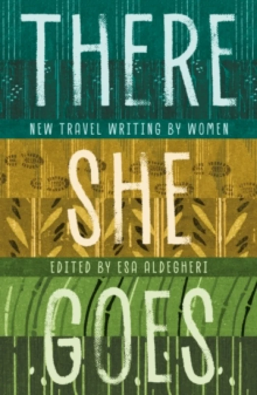 Image of There She Goes : New travel writing by women Paperback / softback