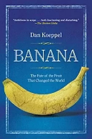 Image of banana the fate of the fruit that changed the world