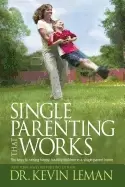 Image of single parenting that works six keys to raising happy healthy children in a