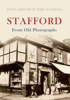 Image of Stafford from Old Photographs by Joan Anslow Paperback