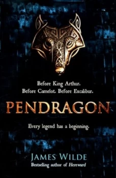 Image of Pendragon by James Wilde Hardback