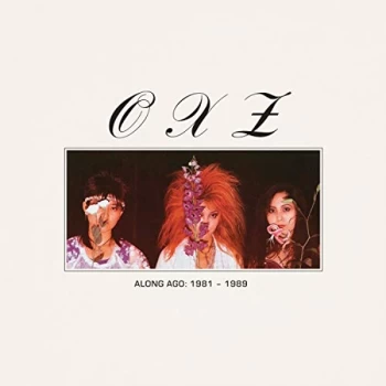 Image of OXZ - Along Ago: 1981-1989 CD