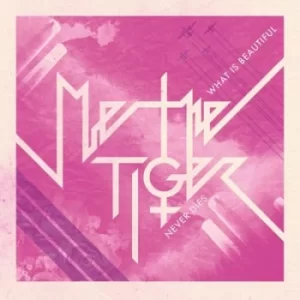 Image of What Is Beautiful Never Dies by Me the Tiger CD Album