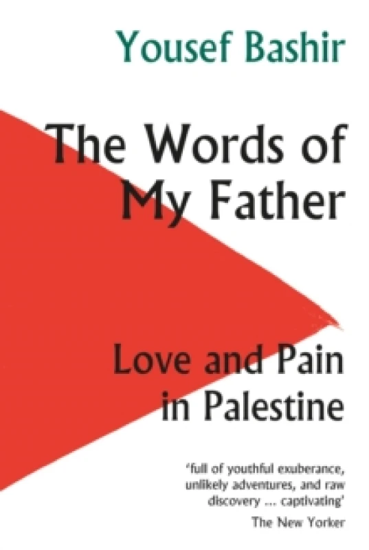 Image of The Words of My Father : Love and Pain in Palestine Paperback / softback